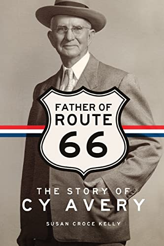 Beispielbild fr Father of Route 66: The Story of Cy Avery zum Verkauf von BooksRun