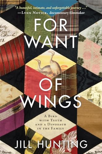 Imagen de archivo de For Want of Wings: A Bird with Teeth and a Dinosaur in the Family a la venta por Reliant Bookstore