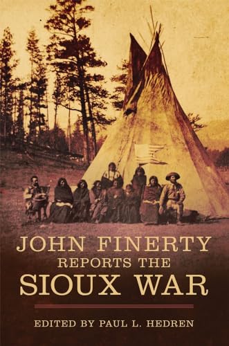 Beispielbild fr John Finerty Reports the Sioux War zum Verkauf von Blackwell's