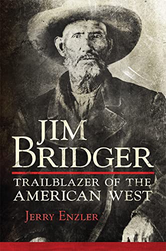 Beispielbild fr Jim Bridger: Trailblazer of the American West zum Verkauf von WorldofBooks