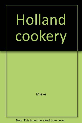 Holland Cookery by Mieke