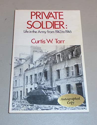 Stock image for Private soldier: Life in the Army from 1943 to 1946 for sale by Better World Books