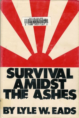 Imagen de archivo de SURVIVAL AMIDST THE ASHES a la venta por Shoemaker Booksellers