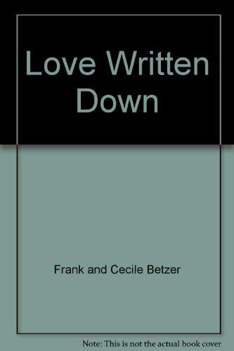 Love Written Down: Poetry By Frank and Cecile Betzer (Signed)