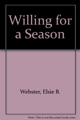 Stock image for Willing For A Season for sale by 4 THE WORLD RESOURCE DISTRIBUTORS