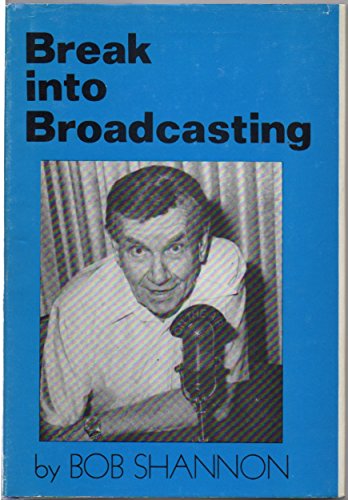 Imagen de archivo de Break into Broadcasting a la venta por JERO BOOKS AND TEMPLET CO.