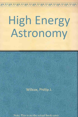 Imagen de archivo de High Energy Astronomy a la venta por Book Dispensary