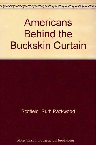 9780806240916: Americans Behind the Buckskin Curtain