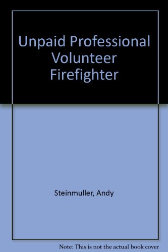 Unpaid Professional Volunteer Firefighter