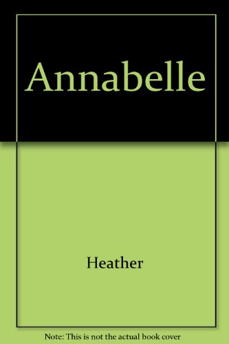 Annabelle (9780806242330) by Heather