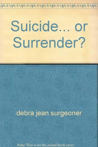 Imagen de archivo de Suicide. or Surrender? a la venta por Wonder Book