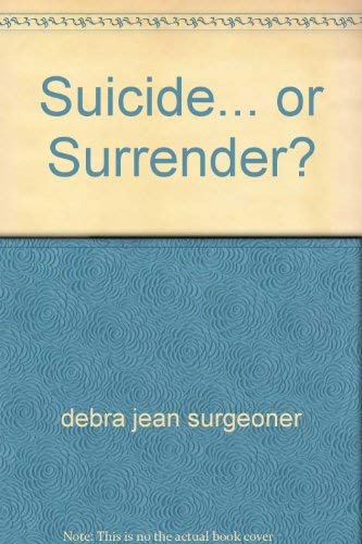 Stock image for Suicide. or Surrender? for sale by Wonder Book