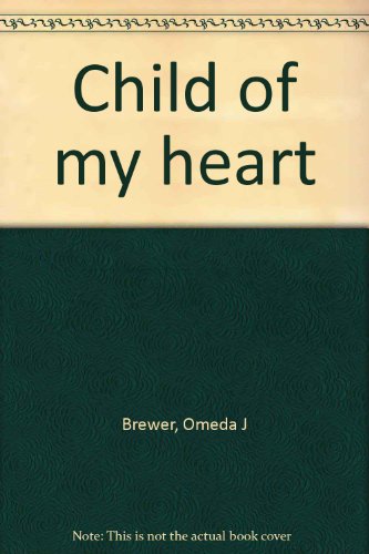 9780806244563: Child of my heart