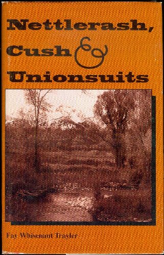 Nettlerash, Cush & Unionsuits