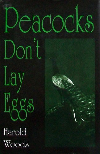 Peacocks Don't Lay Eggs