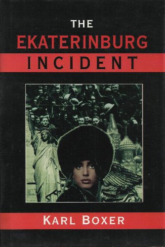 Stock image for The Ekaterinburg Incident for sale by Lyon's Den Mystery Books & More