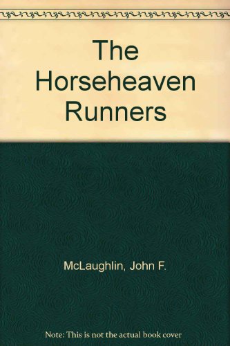 Imagen de archivo de The Horseheaven Runners a la venta por Books From California