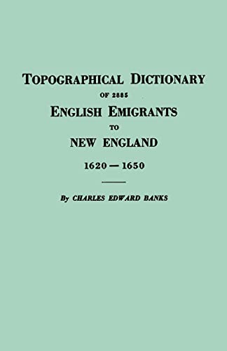 9780806300191: Topographical Dictionary of 2885 English Emigrants to New England, 1620-1650