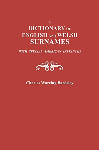 Beispielbild fr A Dictionary of English and Welsh Surnames with Special American Instances zum Verkauf von Better World Books