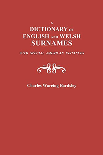 Stock image for A Dictionary of English and Welsh Surnames with Special American Instances for sale by Better World Books