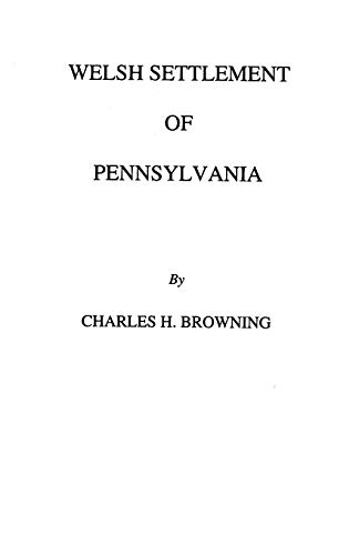 Stock image for Welsh Settlement of Pennsylvania (1912) for sale by The Book Bin