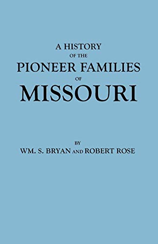 Beispielbild fr A History of the Pioneer Families of Missouri zum Verkauf von Ann Becker