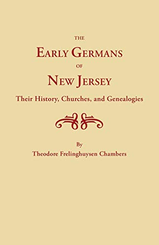 Beispielbild fr Early Germans of New Jersey, Their History, Churches and Genealogies zum Verkauf von Swan Trading Company