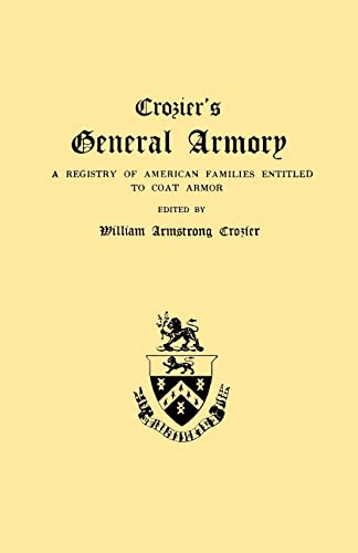 Stock image for Crozier's General Armory. a Registry of American Families Entitled to Coat Armor for sale by West With The Night