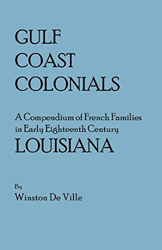 Gulf Coast Colonials (9780806300931) by De Ville; Winston