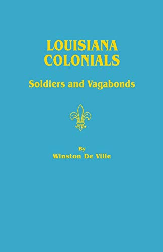 Beispielbild fr Louisiana Colonials: Soldiers and Vagabonds zum Verkauf von Save With Sam