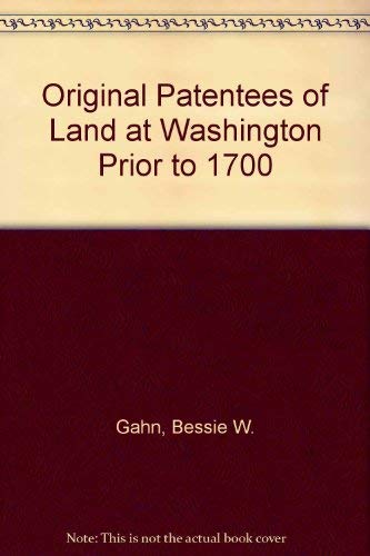 Beispielbild fr Original Patentees of Land at Washington Prior to 1700 zum Verkauf von Tiber Books