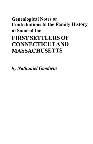 9780806301594: Genealogical Notes or Contributions to the Family History of Some of the First Settlers of Connecticut and Masschusetts