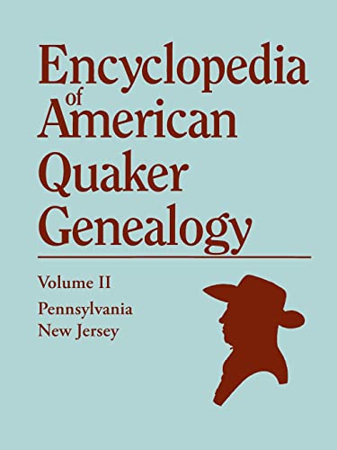 Beispielbild fr Encyclopedia of American Quaker Genealogy, Vol. 2: New Jersey and Pennsylvania Monthly Meetings zum Verkauf von Books Unplugged