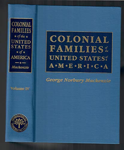 Imagen de archivo de Colonial Families of the United States of America Volume IV a la venta por ThriftBooks-Atlanta