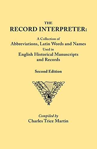 Beispielbild fr The Record Interpreter: A Collection of Abbreviations, Latin Words, and Names Used in English Historical Manuscripts and Records. Second Edition zum Verkauf von HPB-Red