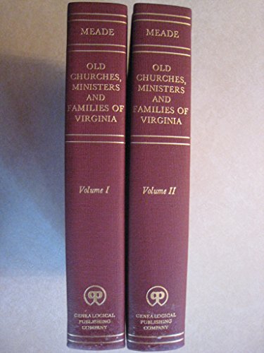 Old Churches, Ministers and Families of Virginia. [With] Digested Index and Genealogical Guide Tw...