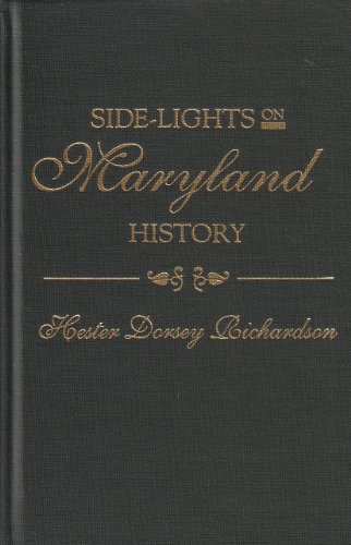 Imagen de archivo de Side-Lights on Maryland History: With Sketches of Early Maryland Families, Set a la venta por ThriftBooks-Dallas