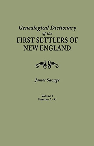 9780806303093: V. 1. A-C}, {Level: 0 V. 2. D-J}, {Level: 0 V. 3. K-R}, {Level: 0 V. 4. S-Z.} A Genealogical Dictionary Of The First Settlers Of New England