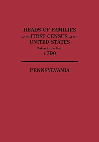 Beispielbild fr Heads of Families at the First Census of the United States Taken in the Year 1790: Pennsylvania zum Verkauf von Chiron Media