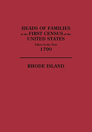 Beispielbild fr Heads Of Families At The First Census Of The United States Taken In The Year 1790: Rhode Island zum Verkauf von Crossroad Books