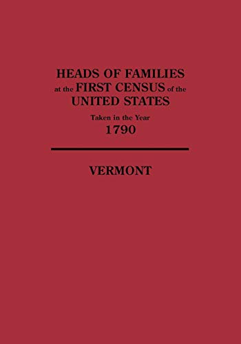 Beispielbild fr Heads of Families at the First Census of the United States Taken in the Year 1790: Vermont zum Verkauf von HPB-Red