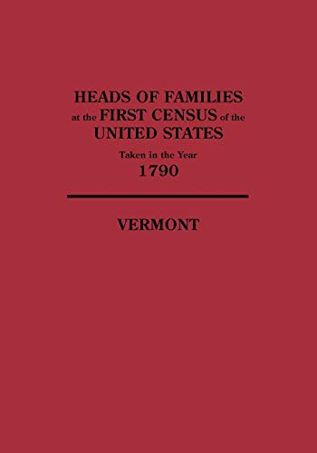 Imagen de archivo de Heads of Families at the First Census of the United States Taken in the Year 1790: Vermont a la venta por HPB-Red
