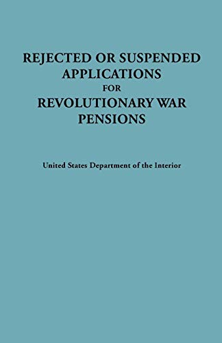 9780806303482: Rejected or Suspended Applications for Revolutionary Was Pensions: With an Added Index to States