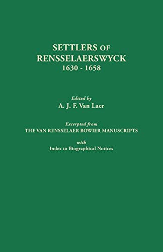 Beispielbild fr Settlers of Rensselaerswyck, 1630-1658. Excerpted from the Van Rensselaer Bowier Manuscripts, with Index to Biographical Notes zum Verkauf von Save With Sam