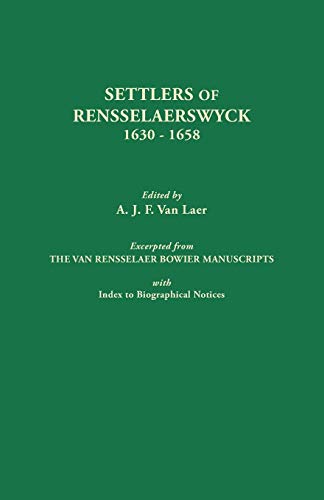 Stock image for Settlers of Rensselaerswyck, 1630-1658. Excerpted from the Van Rensselaer Bowier Manuscripts, with Index to Biographical Notes for sale by Save With Sam