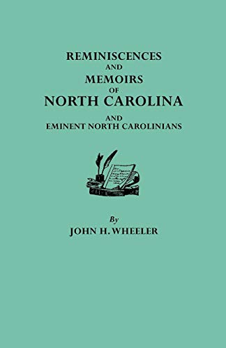 Stock image for Reminiscences and Memoirs of North Carolina and Eminent North Carolinians for sale by Janaway Publishing Inc.