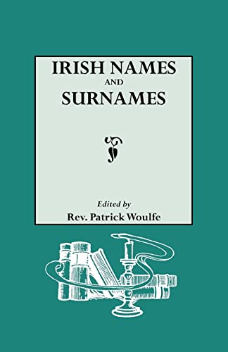 Beispielbild fr Irish Names and Surnames : Or, Sloinnte Gaedeal Is Gall zum Verkauf von Better World Books