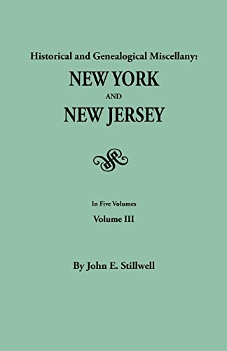 Beispielbild fr Historical and Genealogical Miscellany: New York and New Jersey. in Five Volumes. Volume III zum Verkauf von Chiron Media