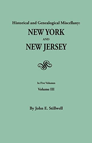 Stock image for Historical and Genealogical Miscellany: New York and New Jersey. in Five Volumes. Volume III for sale by Chiron Media