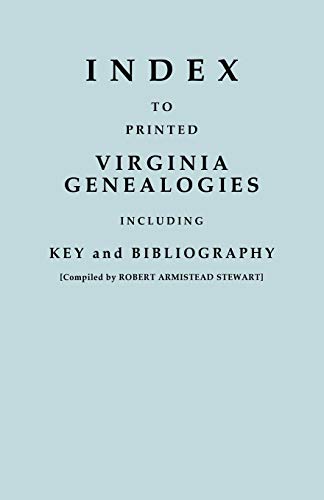 Stock image for Index to Printed Virginia Genealogies, Including Key and Bibliography for sale by Swan Trading Company